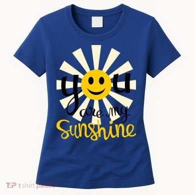 You Are My Sunshine Smiley Smiling Sun Gift Women's T-Shirt