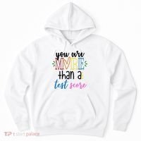 You Are More Than A Test Score Hoodie thumb 0