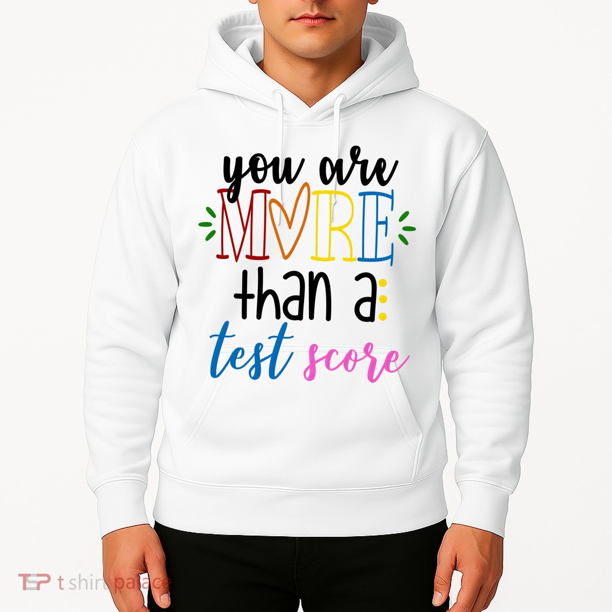 You Are More Than A Test Score Hoodie
