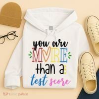 You Are More Than A Test Score Hoodie thumb 4