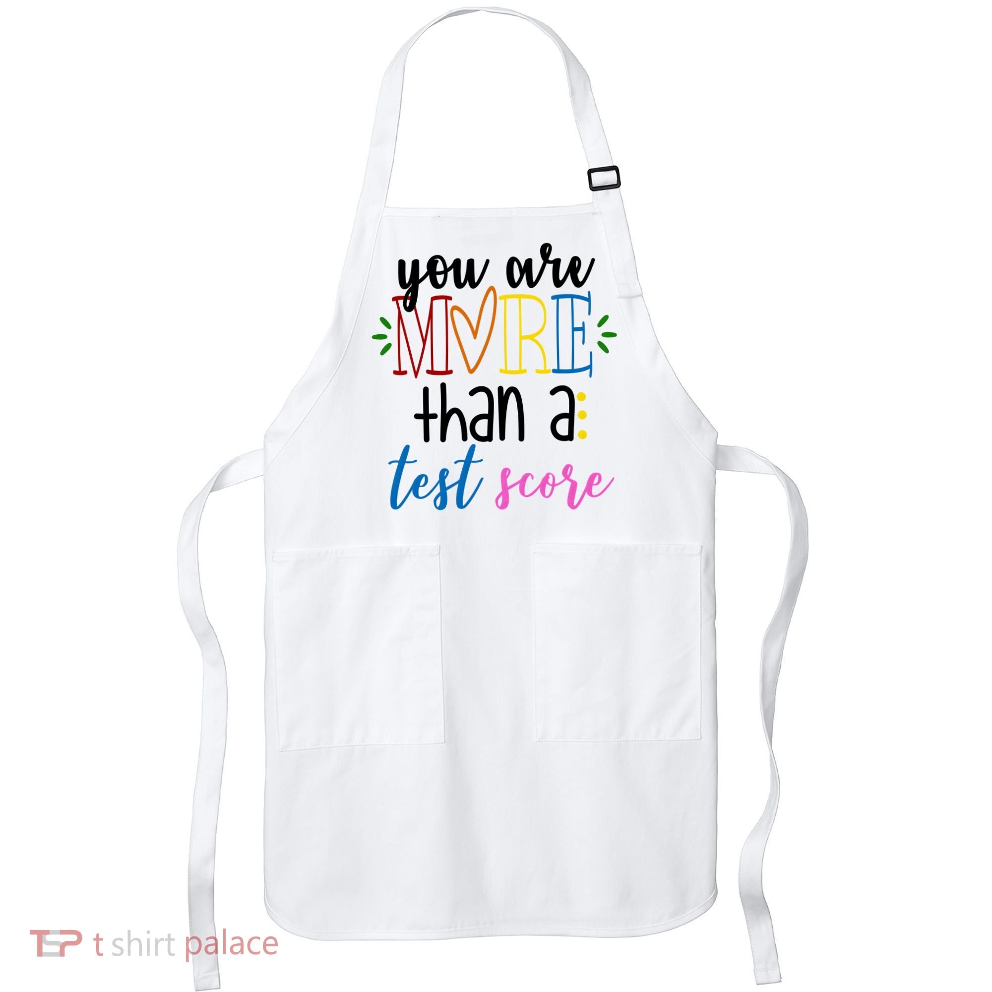 You Are More Than A Test Score Apron