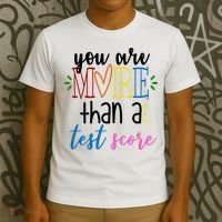 You Are More Than A Test Score T-Shirt thumb 3