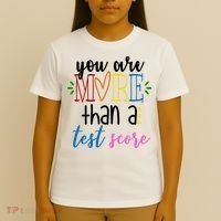 You Are More Than A Test Score T-Shirt thumb 4