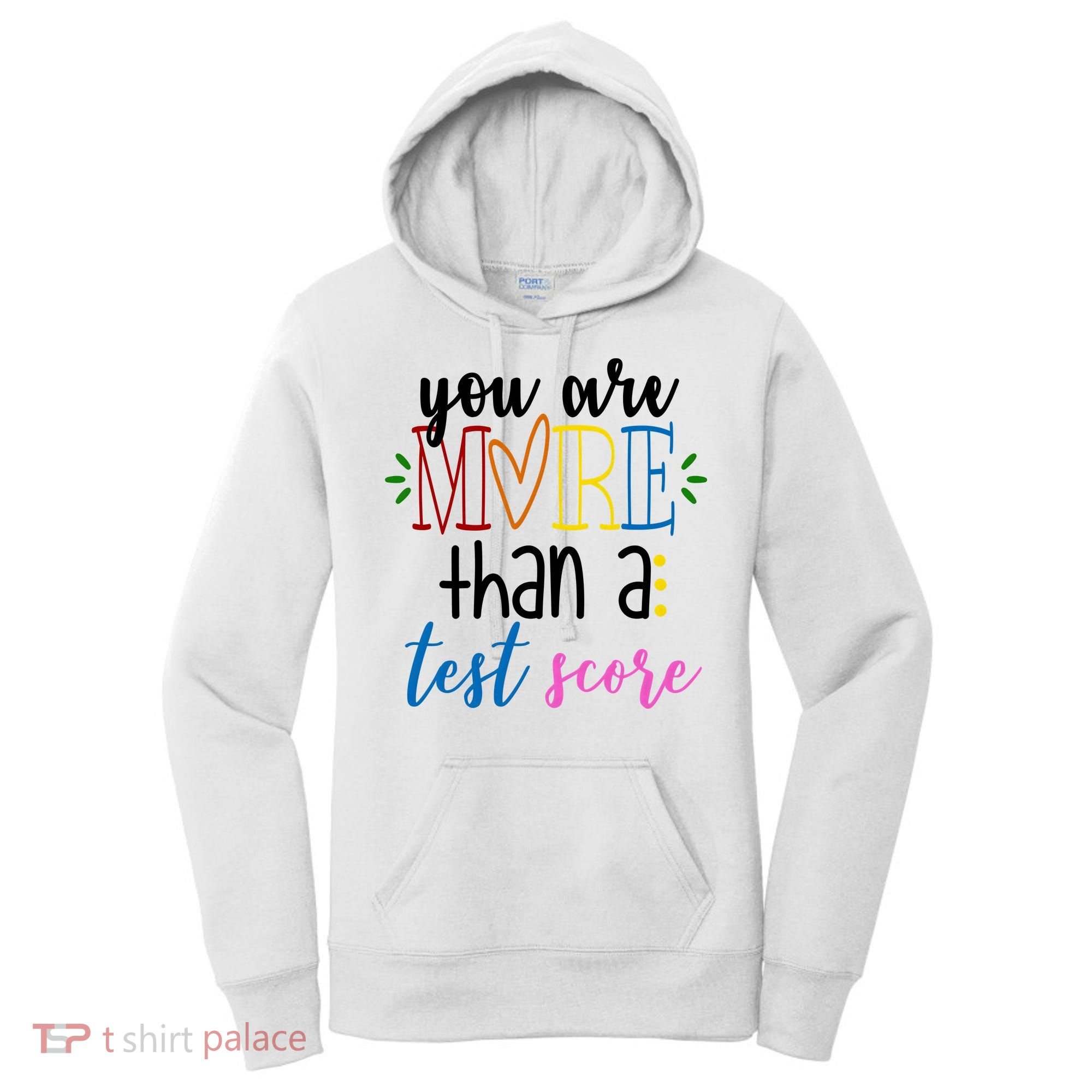 You Are More Than A Test Score Women's Hoodie
