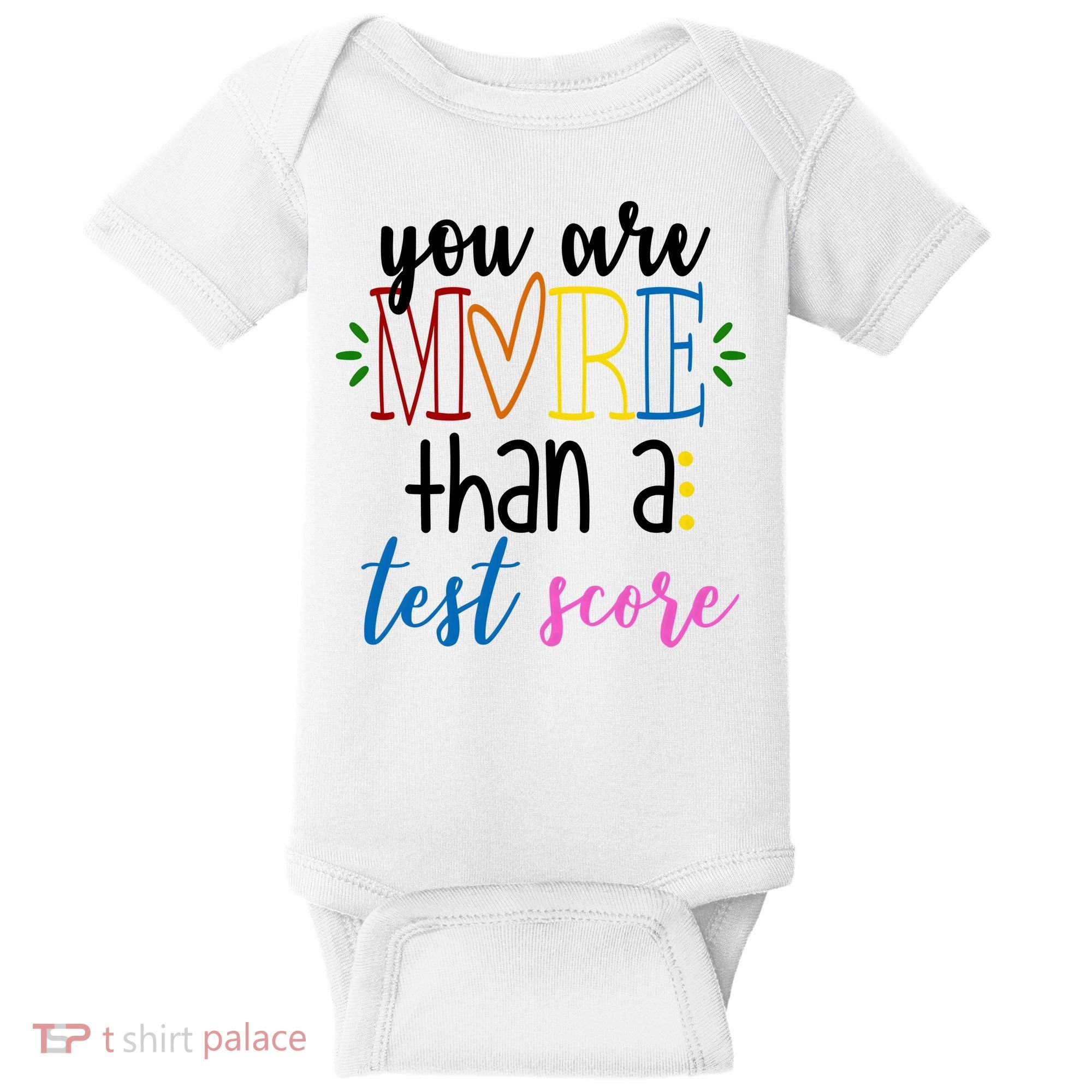 You Are More Than A Test Score Baby Bodysuit