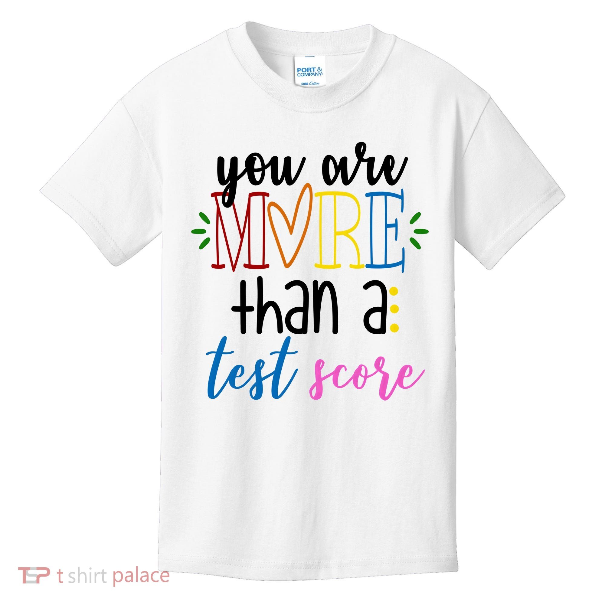 You Are More Than A Test Score Kids T-Shirt