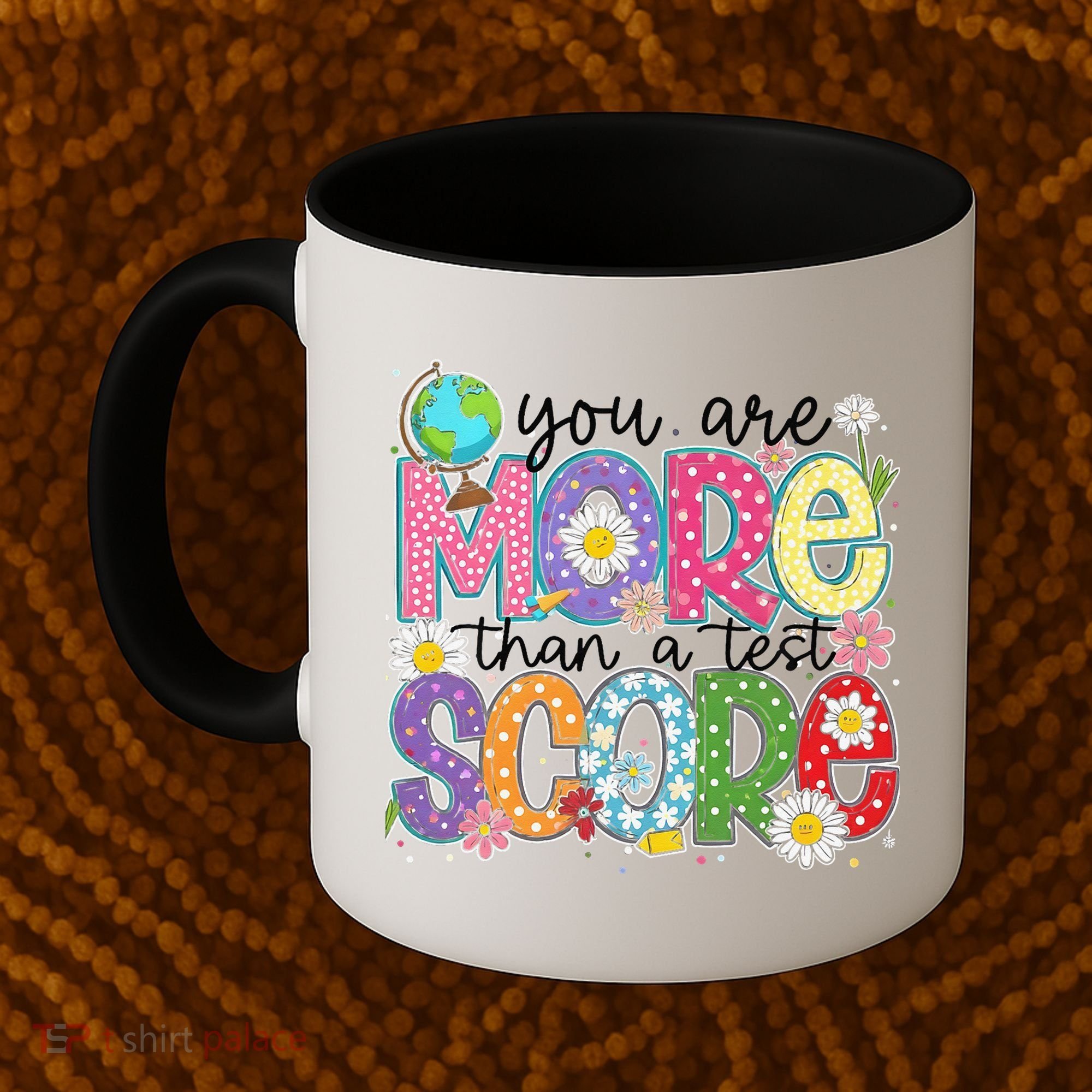 You Are More Than A Test Score Test Day Star Testing Team Coffee Mug