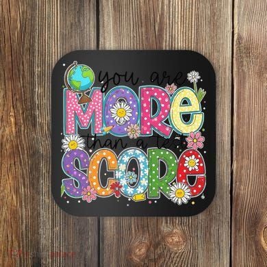 You Are More Than A Test Score Test Day Star Testing Team Coaster
