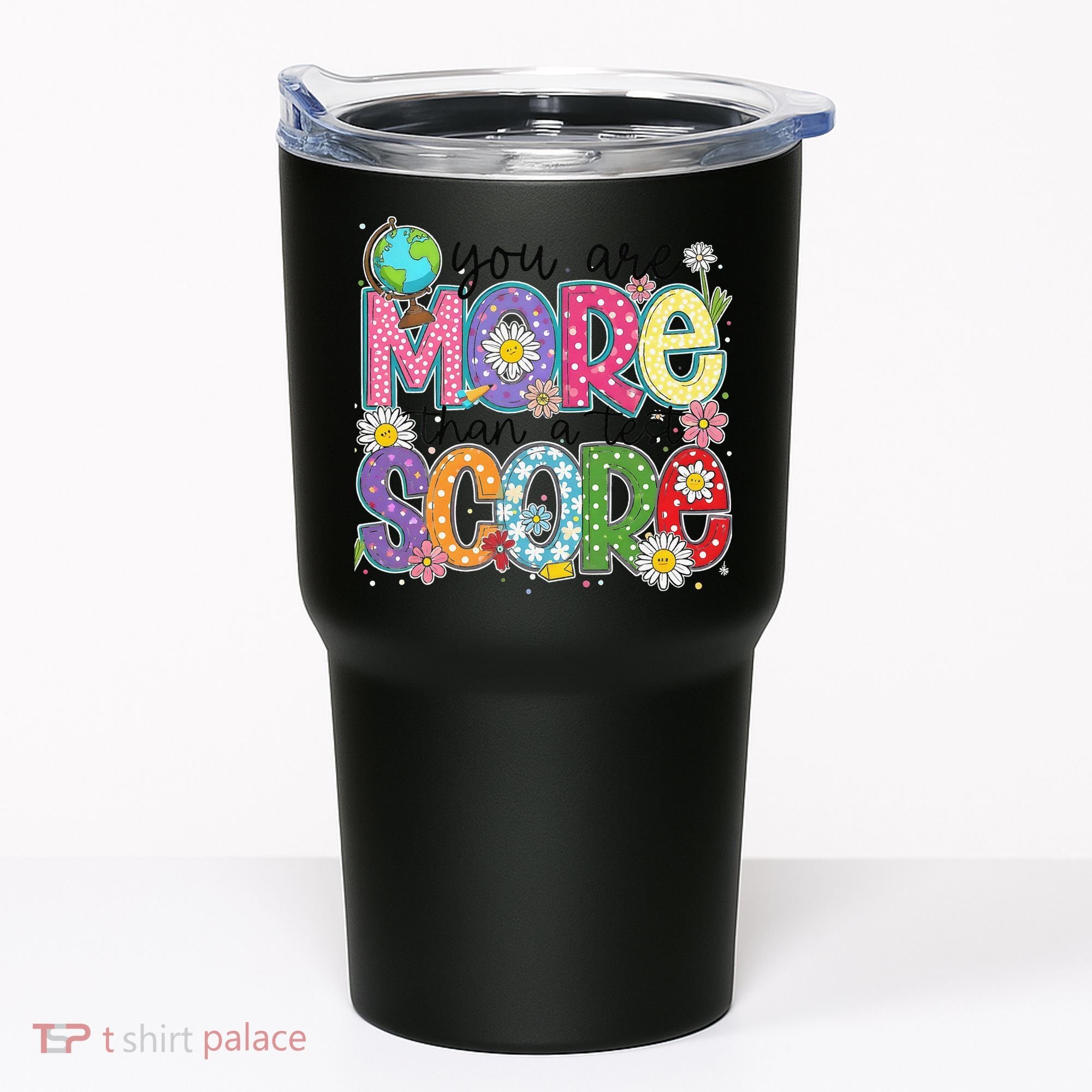 You Are More Than A Test Score Test Day Star Testing Team Tumbler