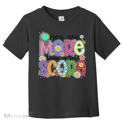You Are More Than A Test Score Test Day Star Testing Team Toddler T-Shirt
