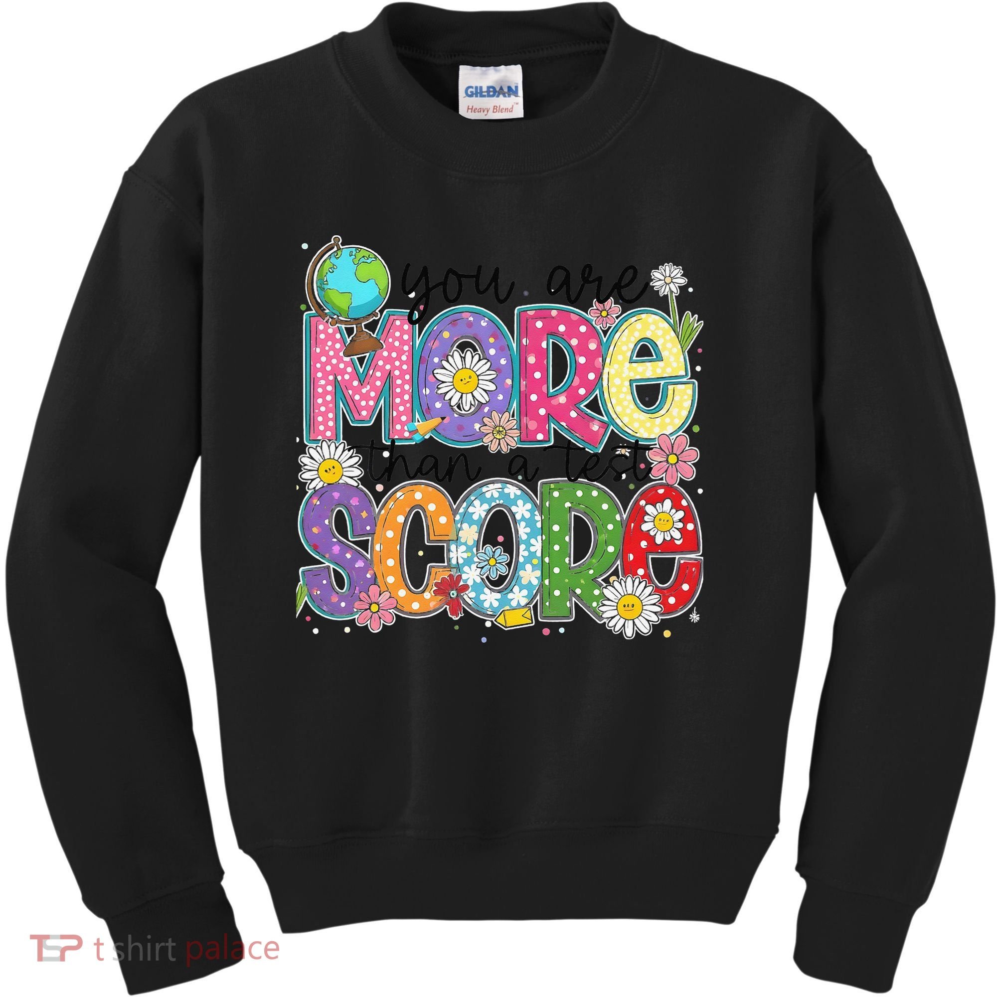 You Are More Than A Test Score Test Day Star Testing Team Kids Sweatshirt