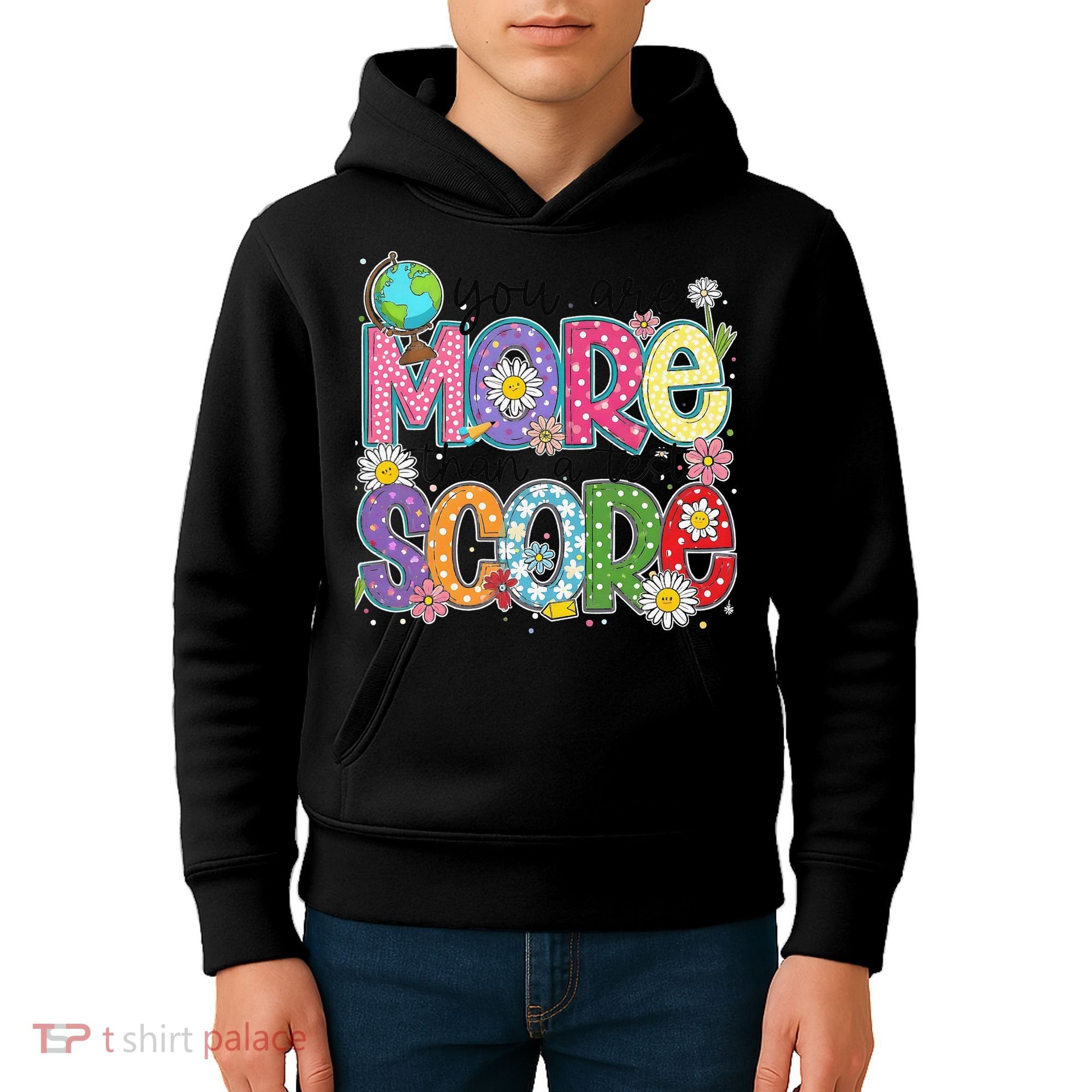 You Are More Than A Test Score Test Day Star Testing Team Kids Hoodie