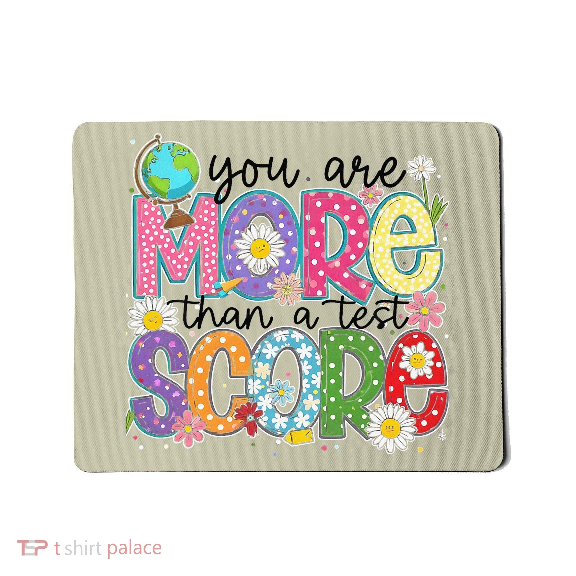 You Are More Than A Test Score Test Day Star Testing Team Mousepad