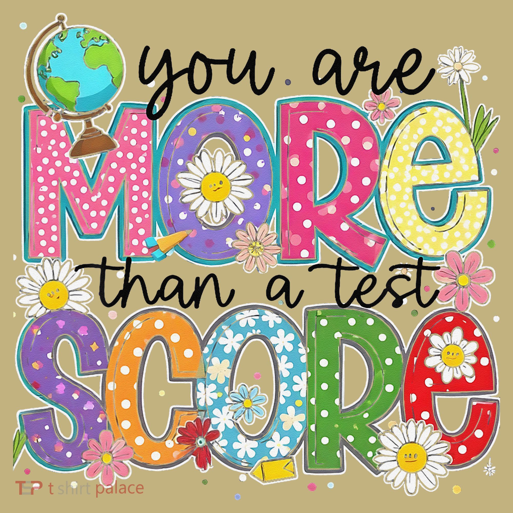 You Are More Than A Test Score Test Day Star Testing Team Kids T-Shirt