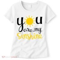 You Are My Sunshine Gift Women's T-Shirt thumb 0