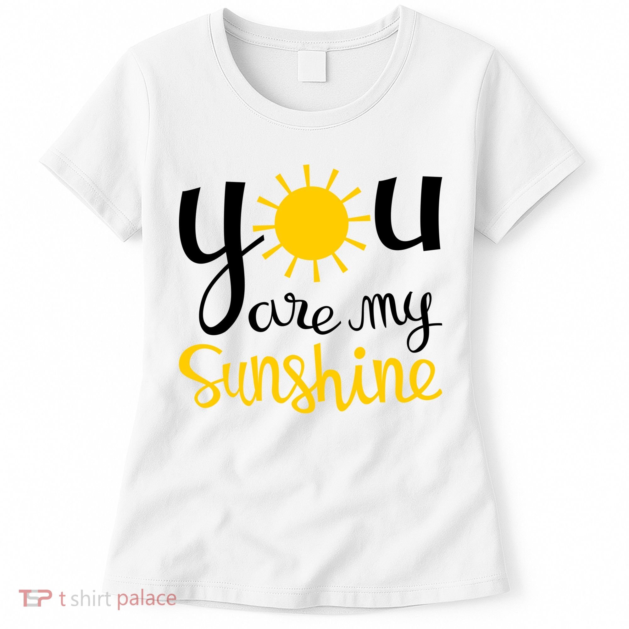 You Are My Sunshine Gift Women's T-Shirt