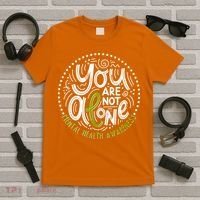 You Are Not Alone Mental Health Awareness T-Shirt thumb 5