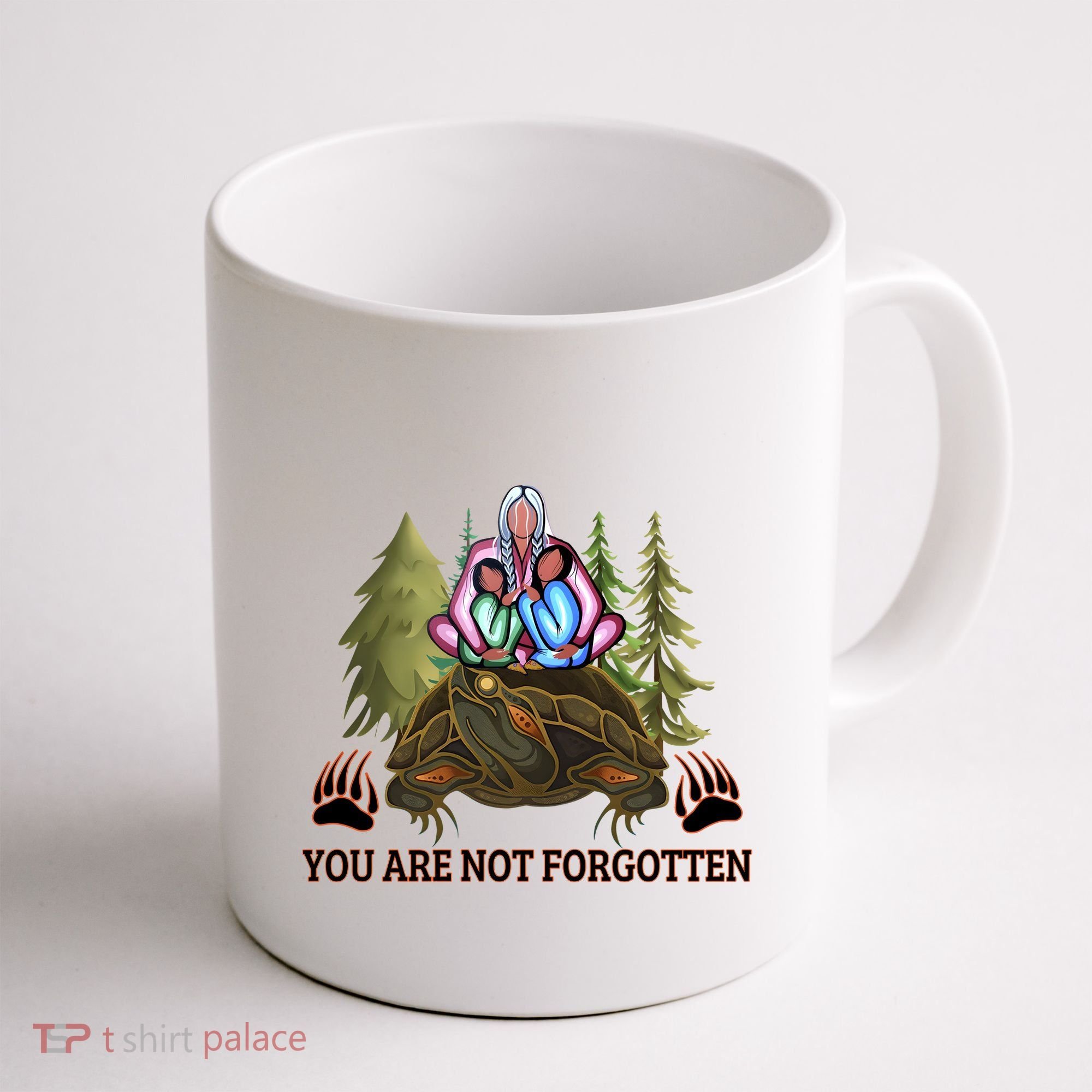 You Are Not Forgotten Every Child Matters Awareness For Indigenous Coffee Mug