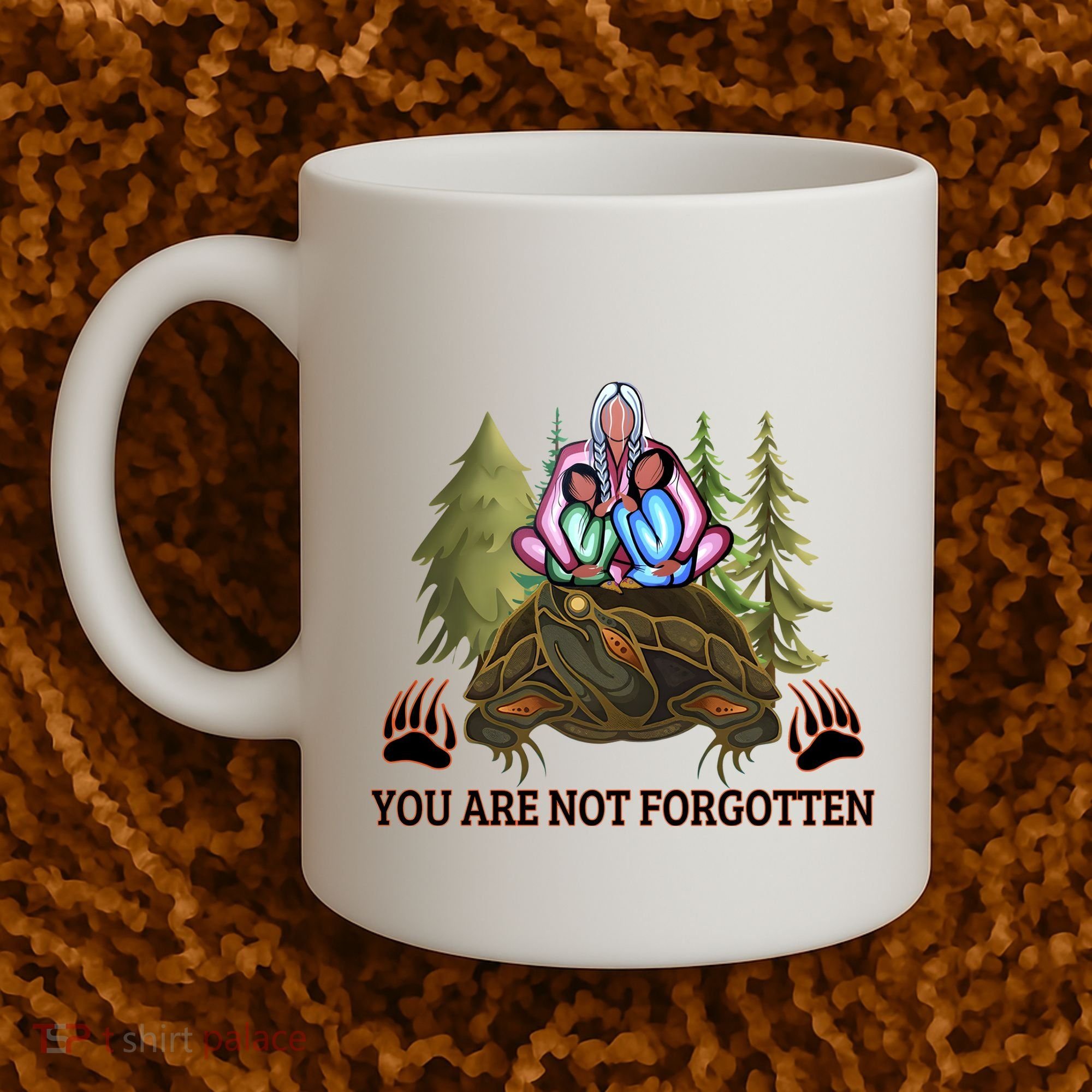 You Are Not Forgotten Every Child Matters Awareness For Indigenous Coffee Mug