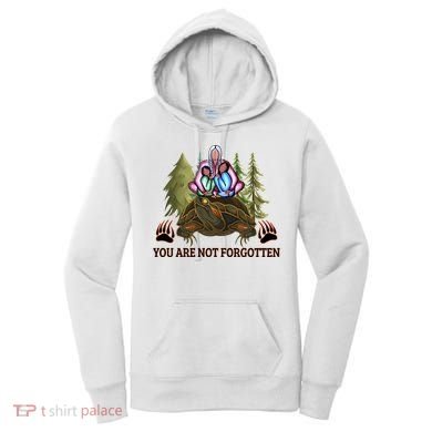 You Are Not Forgotten Every Child Matters Awareness For Indigenous Women's Hoodie