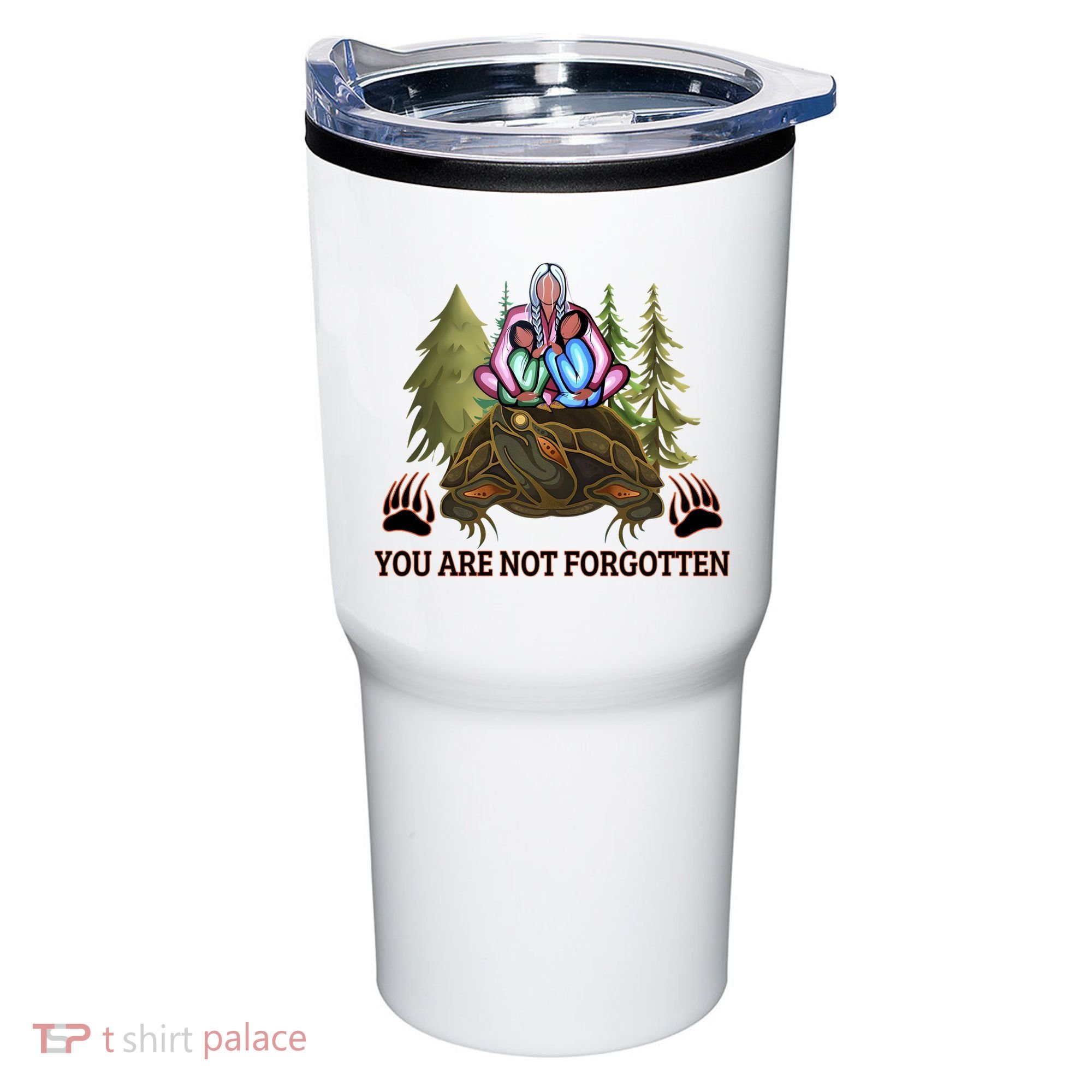 You Are Not Forgotten Every Child Matters Awareness For Indigenous Tumbler