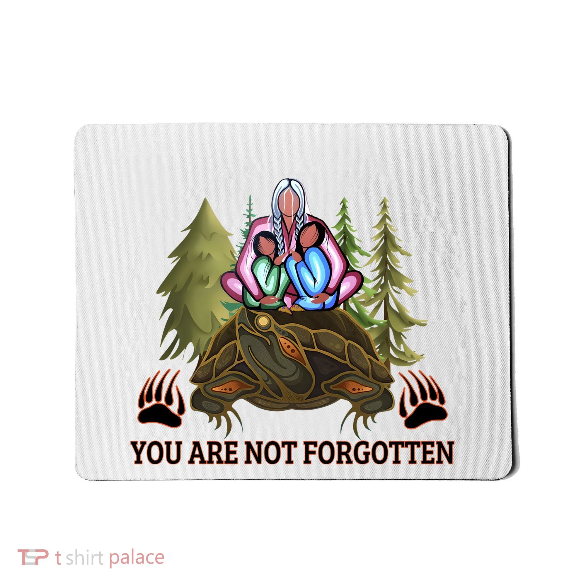 You Are Not Forgotten Every Child Matters Awareness For Indigenous Mousepad
