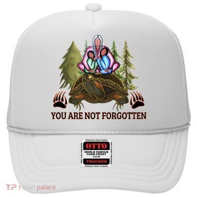 You Are Not Forgotten Every Child Matters Awareness For Indigenous Hat