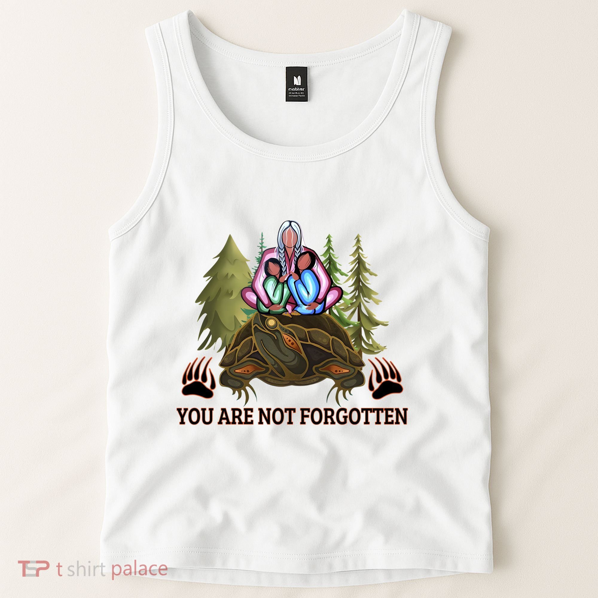 You Are Not Forgotten Every Child Matters Awareness For Indigenous Tank Top