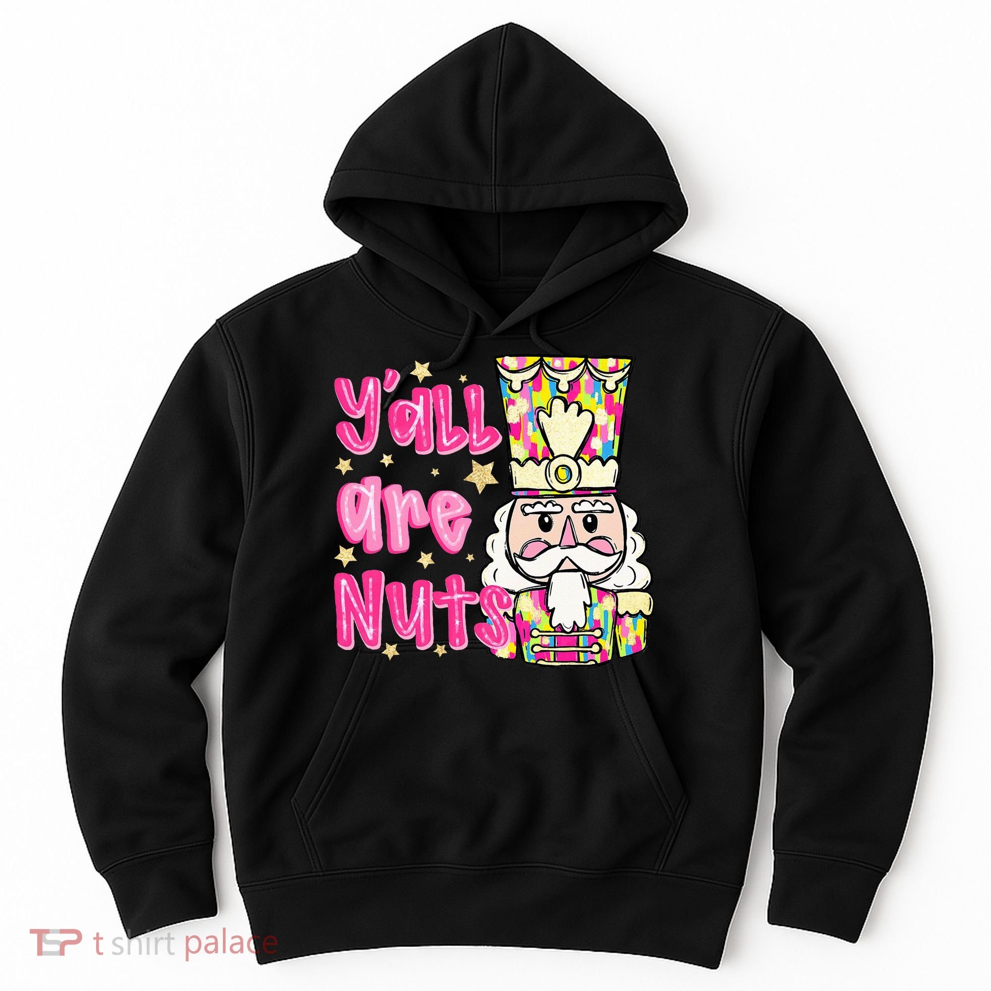 YAll Are Nuts Merry Christmas Nutcracker Lover Hoodie