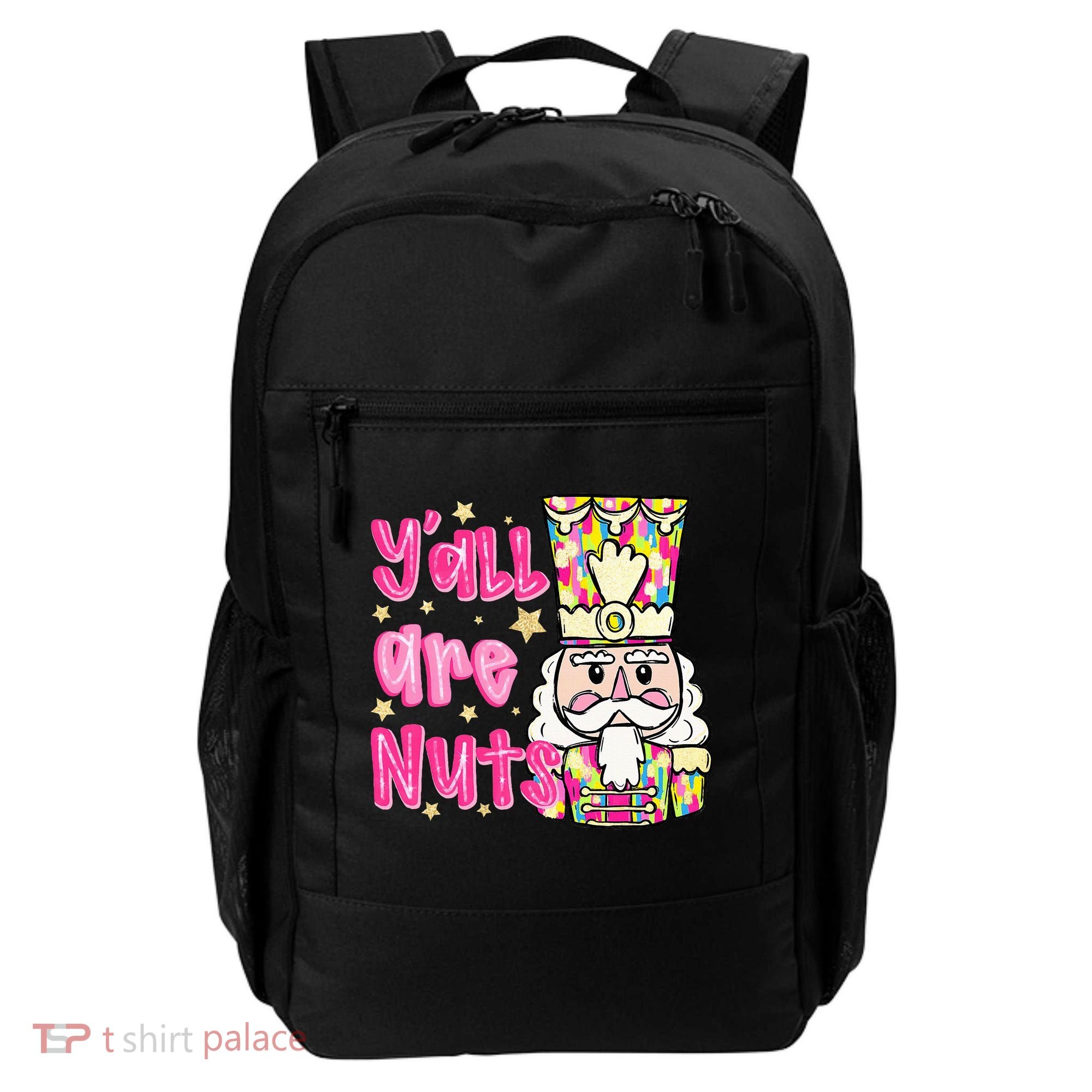 YAll Are Nuts Merry Christmas Nutcracker Lover Backpack