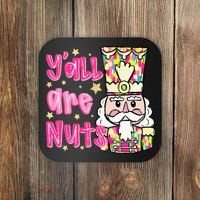 YAll Are Nuts Merry Christmas Nutcracker Lover Coaster thumb 0