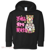YAll Are Nuts Merry Christmas Nutcracker Lover Toddler Hoodie thumb 0