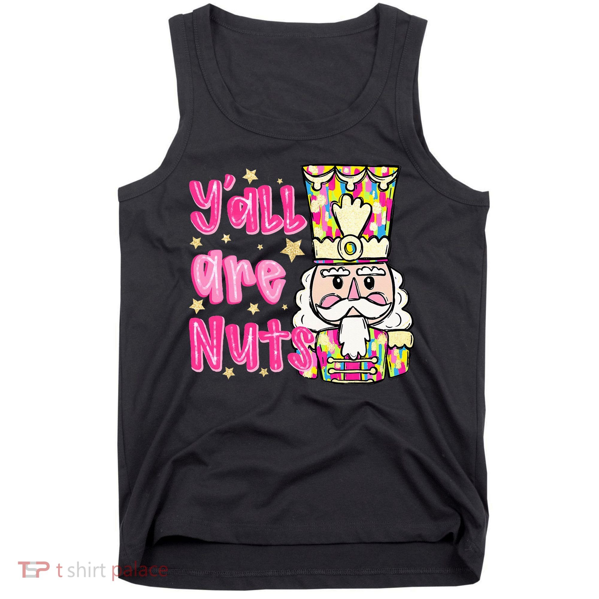 YAll Are Nuts Merry Christmas Nutcracker Lover Tank Top