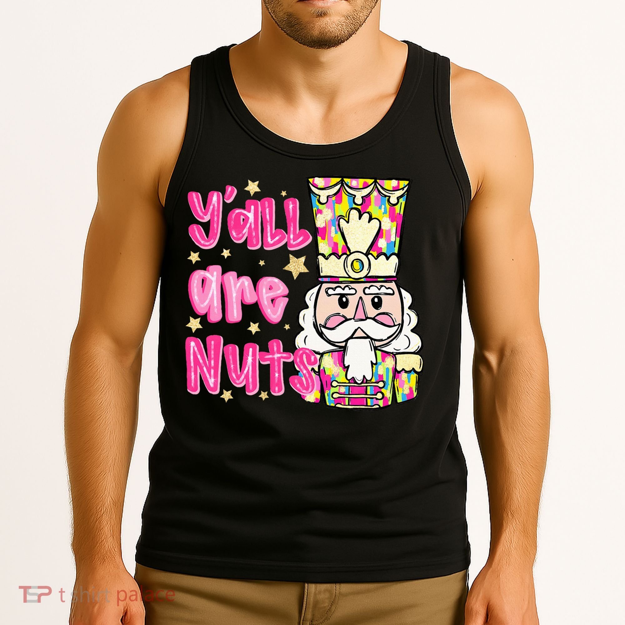 YAll Are Nuts Merry Christmas Nutcracker Lover Tank Top