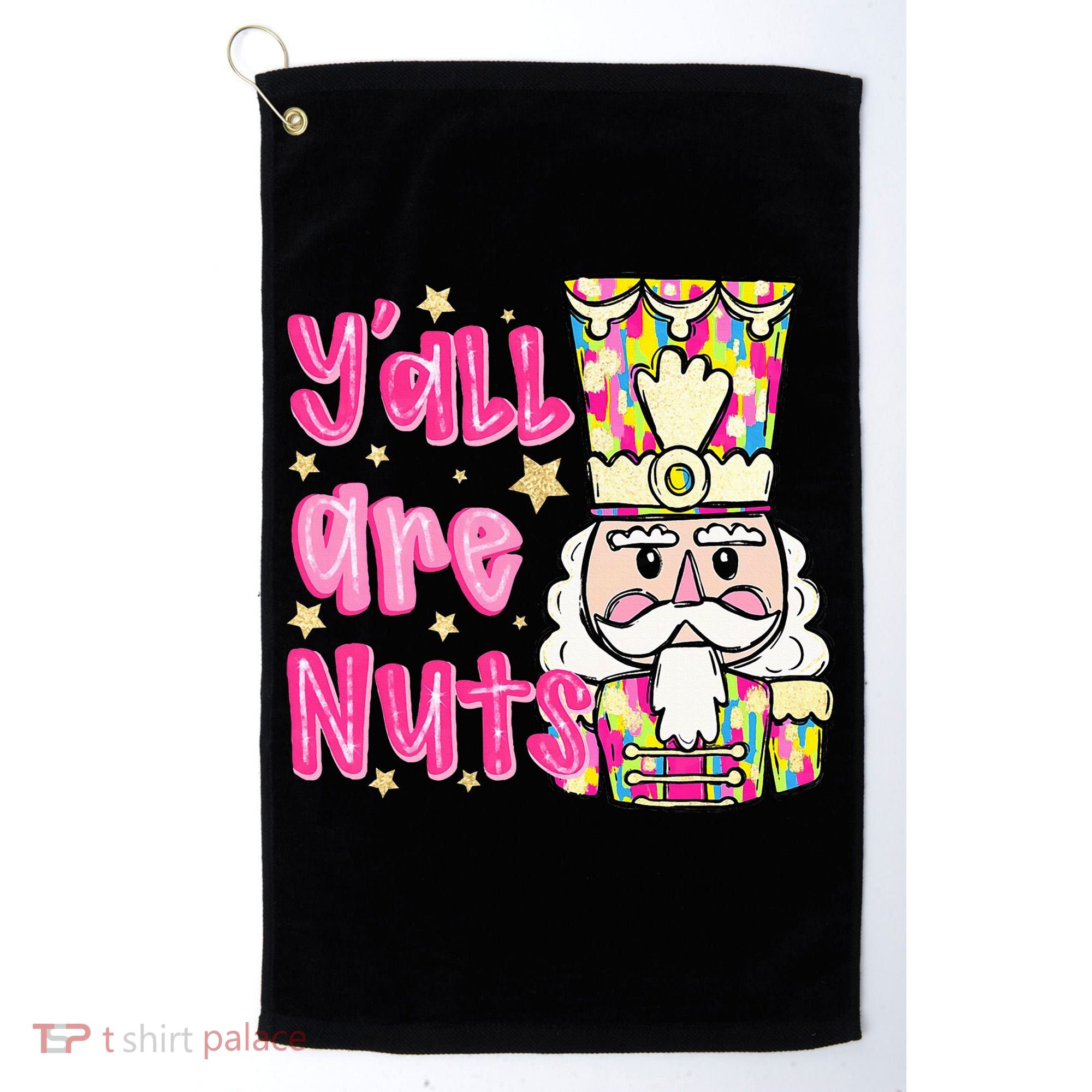 YAll Are Nuts Merry Christmas Nutcracker Lover Golf Towel