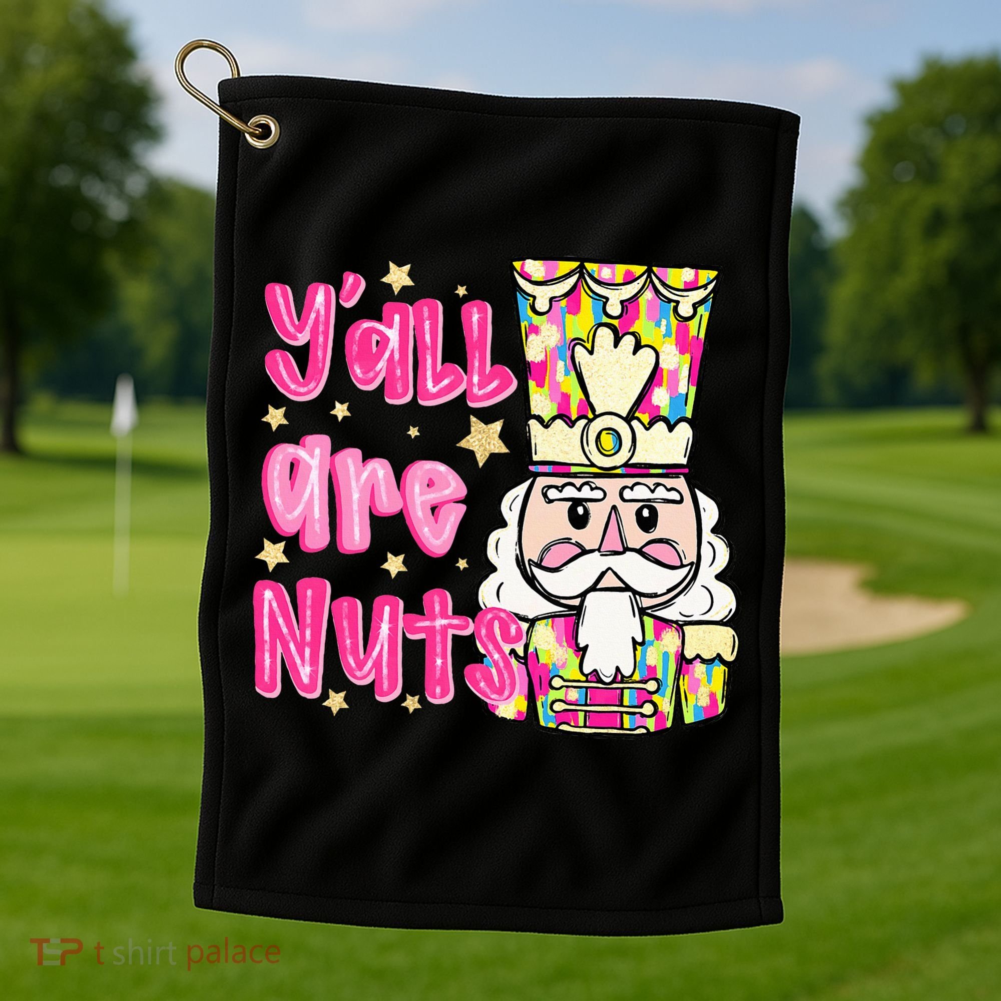 YAll Are Nuts Merry Christmas Nutcracker Lover Golf Towel
