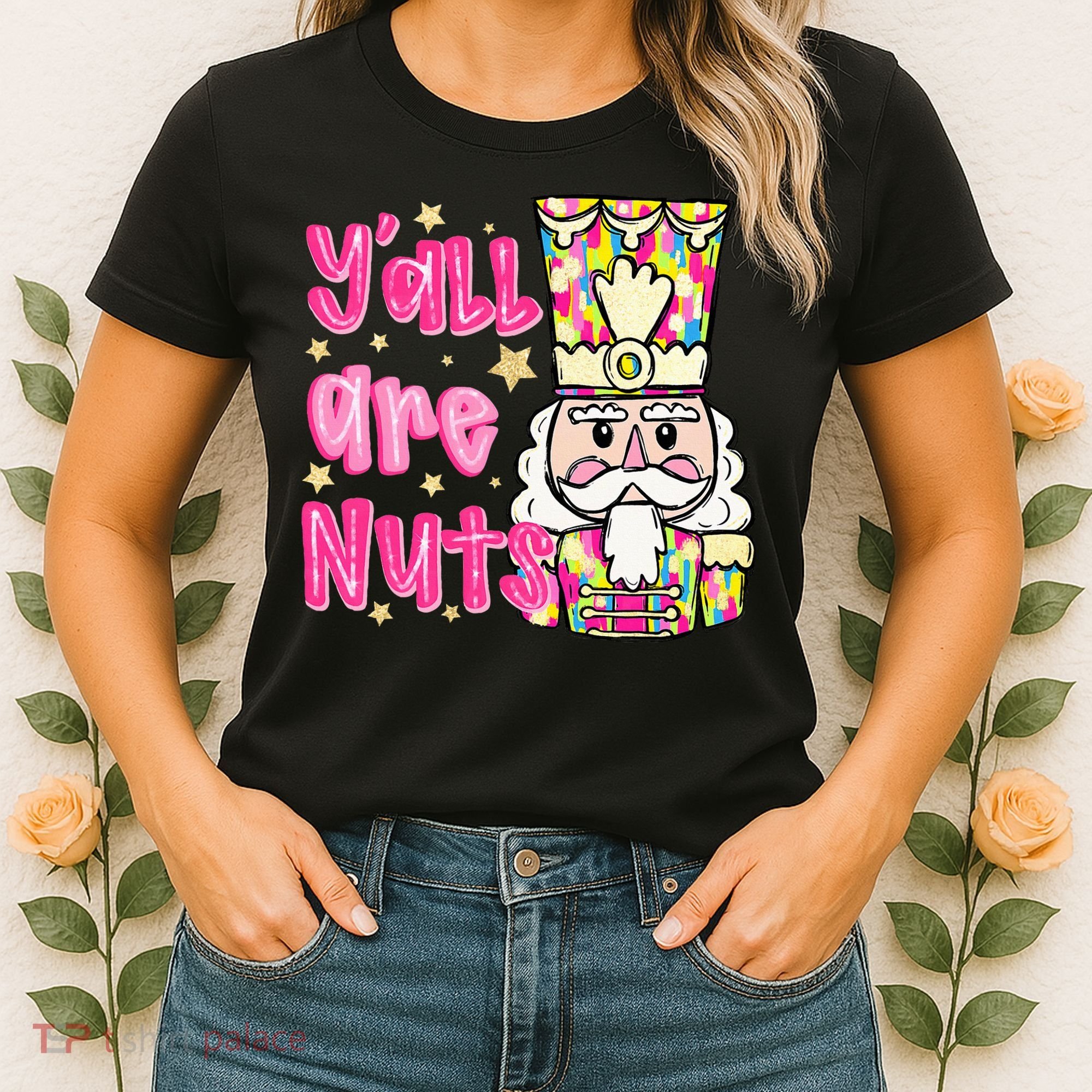 YAll Are Nuts Merry Christmas Nutcracker Lover Women's T-Shirt
