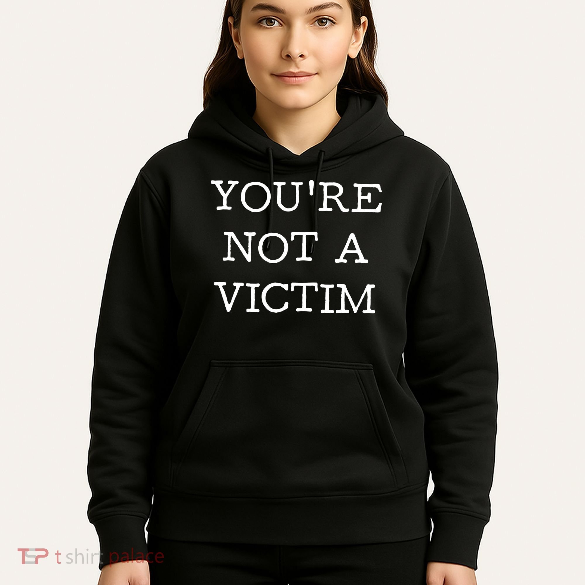 You Are Not A Victim Hoodie
