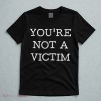You Are Not A Victim T-Shirt thumb 5