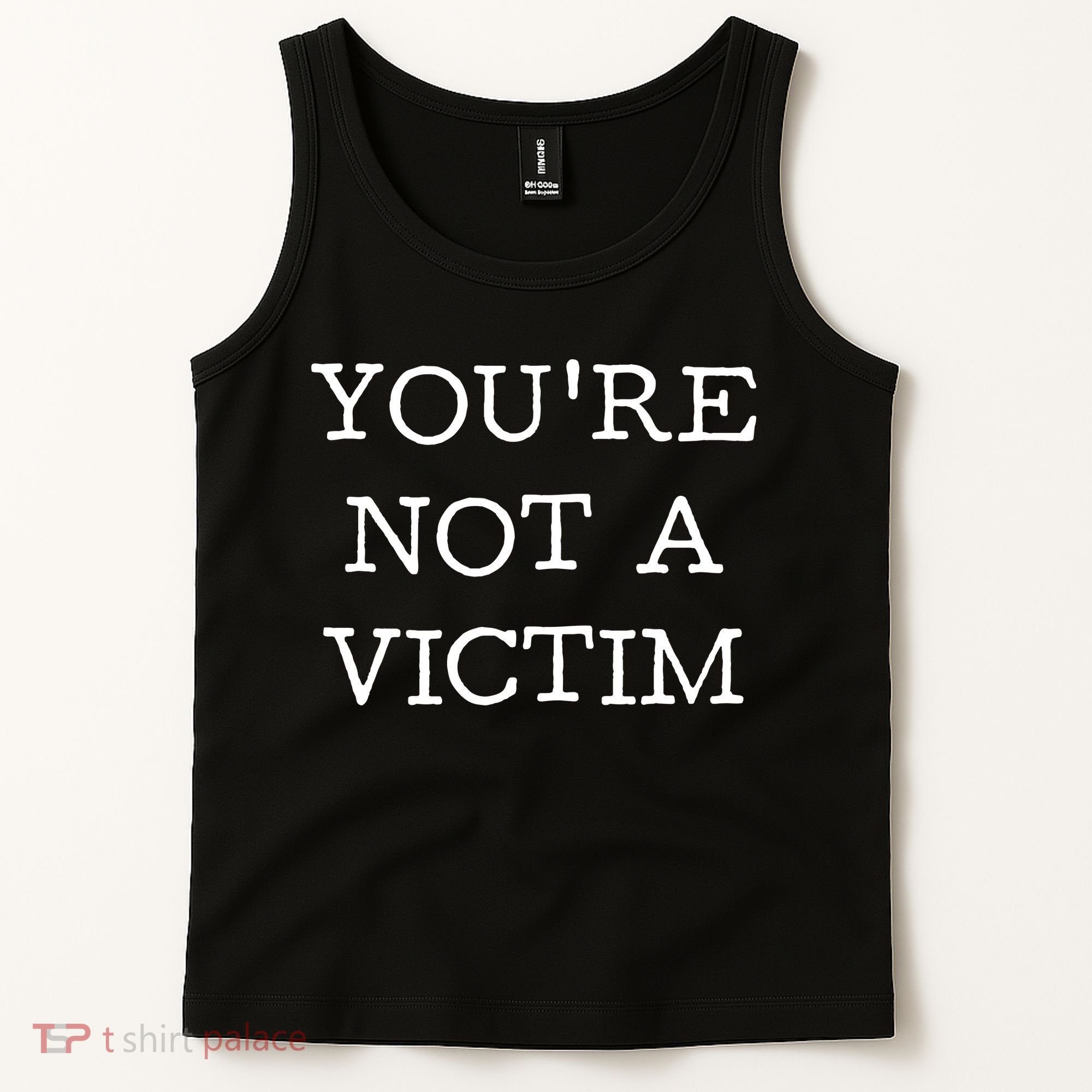 You Are Not A Victim Tank Top