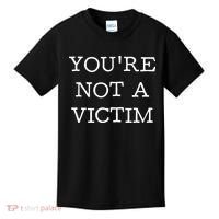 You Are Not A Victim Kids T-Shirt thumb 0