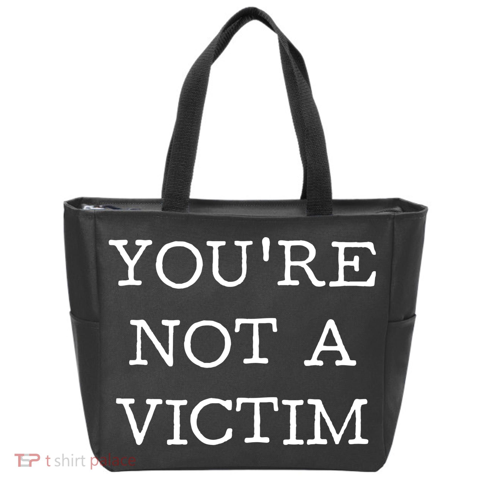 You Are Not A Victim Tote Bag