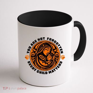 You Are Not Forgotten Every Child Matters Wear Orange National Indigenous People Coffee Mug back