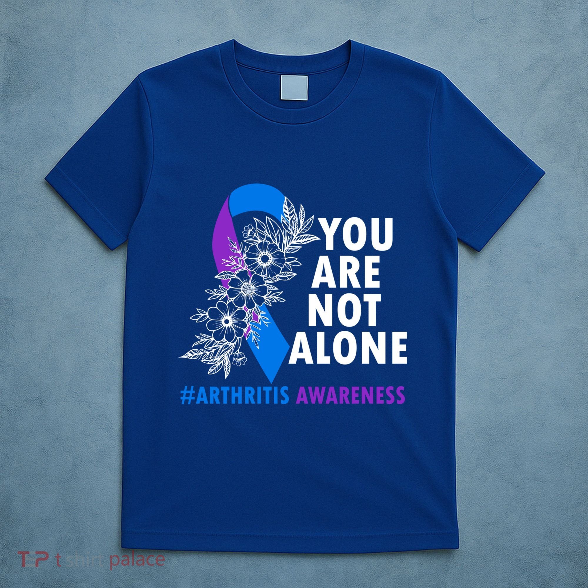 You Are Not Alone Purple And Blue Ribbon Arthritis Awareness Cool Gift T-Shirt