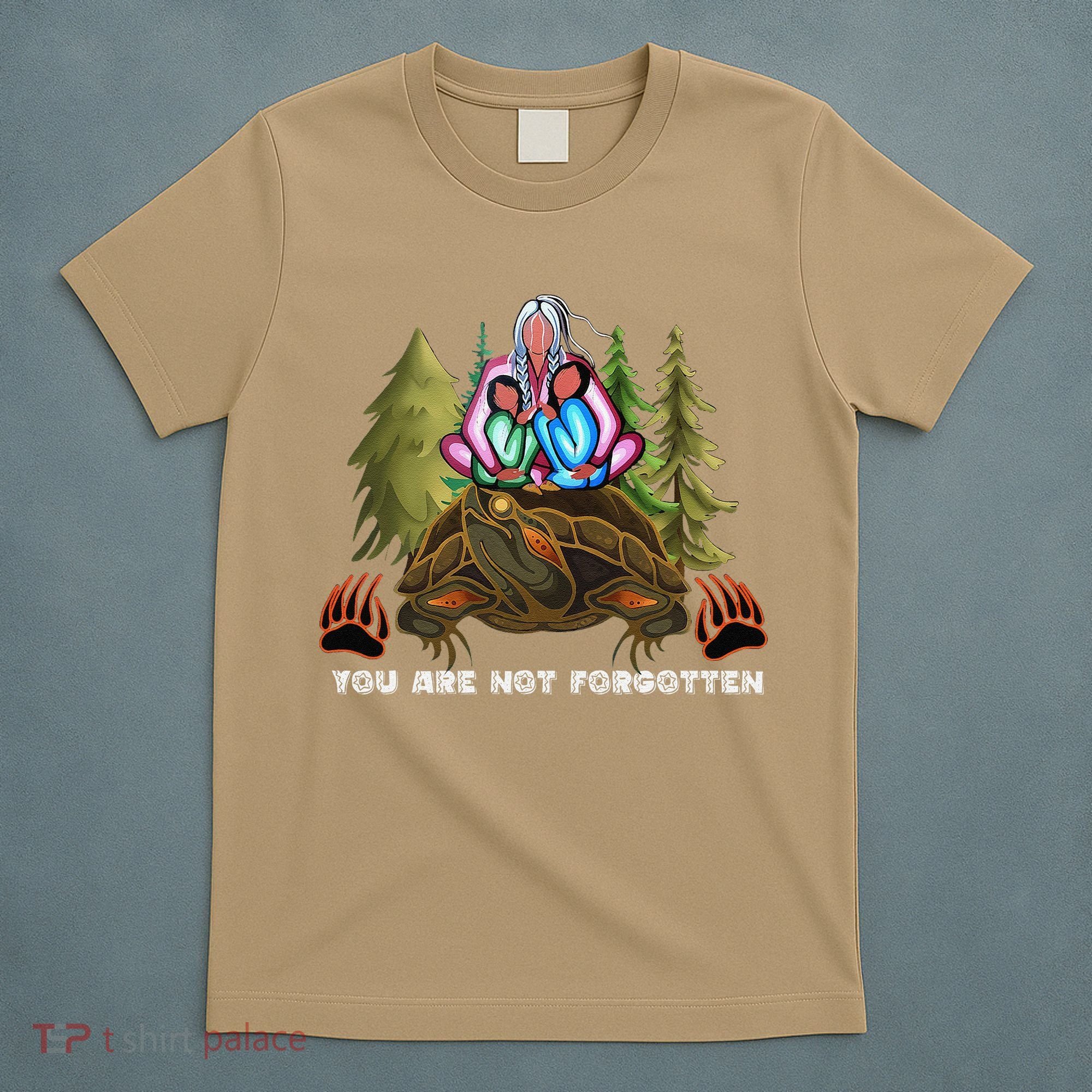 You Are Not Forgotten I Native American Women Mmiw Awareness Gift T-Shirt