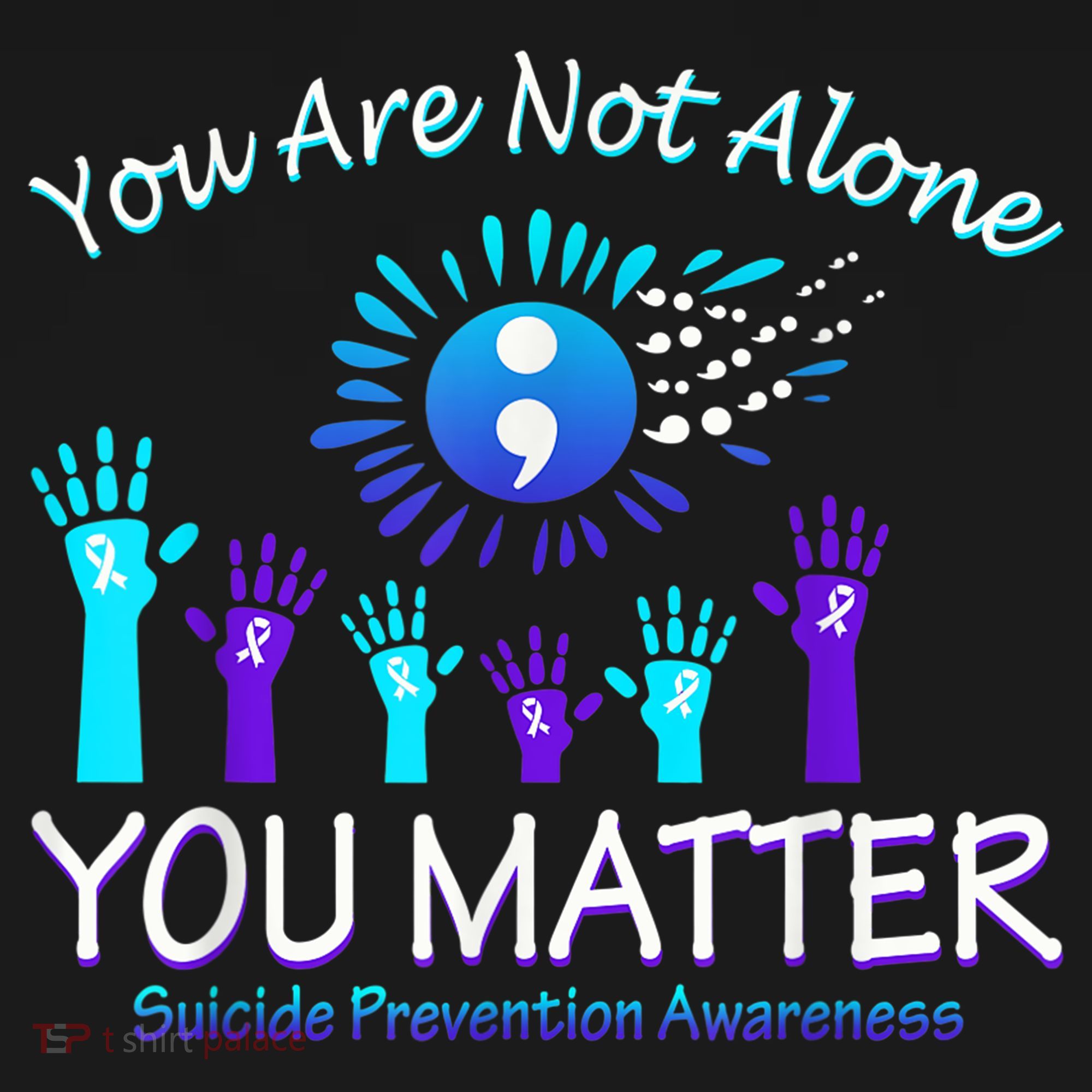 You Are Not Alone You Matter Suicide Prevention Awareness Mousepad