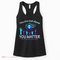 You Are Not Alone You Matter Suicide Prevention Awareness Women's Tank Top thumb 0