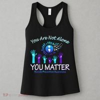 You Are Not Alone You Matter Suicide Prevention Awareness Women's Tank Top thumb 3