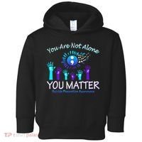 You Are Not Alone You Matter Suicide Prevention Awareness Toddler Hoodie thumb 0