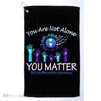 You Are Not Alone You Matter Suicide Prevention Awareness Golf Towel thumb 0